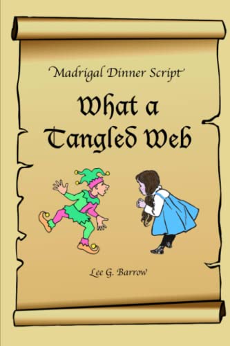 Beispielbild fr Madrigal Dinner Script: "What A Tangled Web" zum Verkauf von Revaluation Books