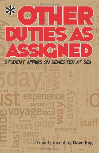 Imagen de archivo de Other Duties as Assigned: Student Affairs on Semester at Sea: A Travel Journal a la venta por Revaluation Books