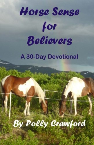 Horse Sense For Believers (9781480056756) by Crawford, Polly