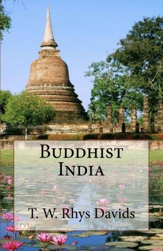 Buddhist India (9781480057234) by Rhys Davids, T W