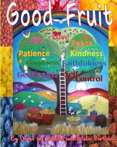 Imagen de archivo de Good Fruit: Fruits of the Spirit a la venta por The Book Garden