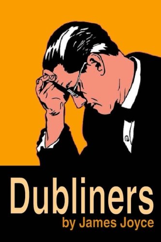 Dubliners (Mockingbird Classics): [ Short story collections by James Joyce ] (9781480057388) by Joyce, James; Washington, James