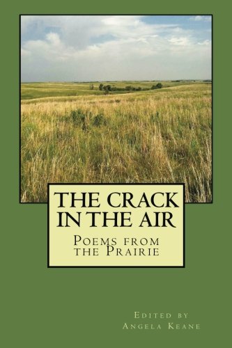 The Crack in the Air (9781480057944) by Prairie, Writers On The; Adams, Nina; Beachly, William M.; Beel, Jamie; Doe, Sandra Maresh; Gibb, Meri; Gibb, Paul; Huddle, Julie; Johnson, Bruce;...