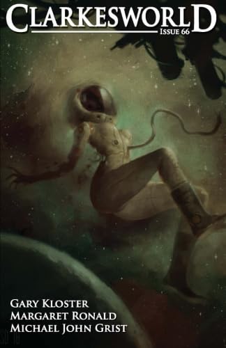 Clarkesworld Issue 66 (Clarkesworld Magazine) (9781480058675) by Clarke, Neil; Ronald, Margaret; Grist, Michael John; Kloster, Gary