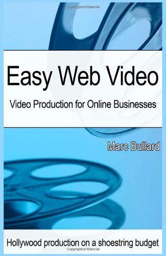 9781480060654: Easy Web Video: Video Production for Small Businesses