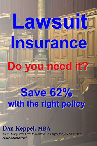 Stock image for Lawsuit Insurance: Do you need it? Save 62% with the right policy for sale by THE SAINT BOOKSTORE