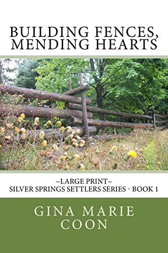 Imagen de archivo de Building Fences, Mending Hearts (Silver Springs Settlers) a la venta por SecondSale