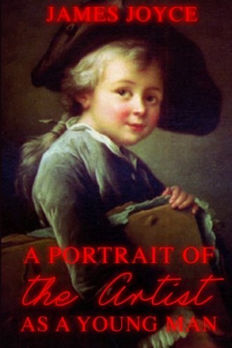 A Portrait of the Artist as a Young Man (Mockingbird Classics): [ The 100 Best Books of All Time ] (9781480065222) by Joyce, James; Washington, James