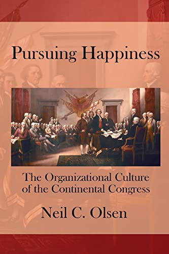 9781480065505: Pursuing Happiness: The Organizational Culture of the Continental Congress