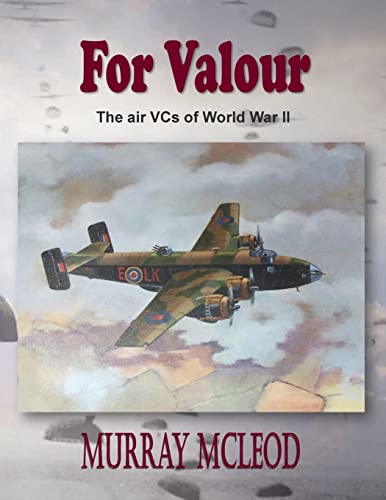 For Valour: The Air VCs of World War II (9781480065512) by McLeod, Murray; Brooks, Linda Ruth