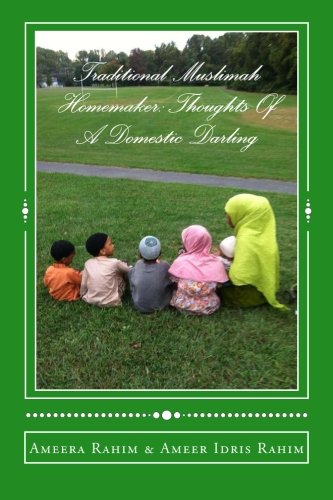 Stock image for Traditional Muslimah Homemaker: Thoughts Of A Domestic Darling for sale by Revaluation Books