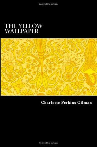 9781480068469: The Yellow Wallpaper