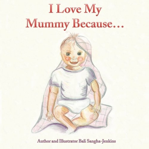 9781480071056: I Love My Mummy Because