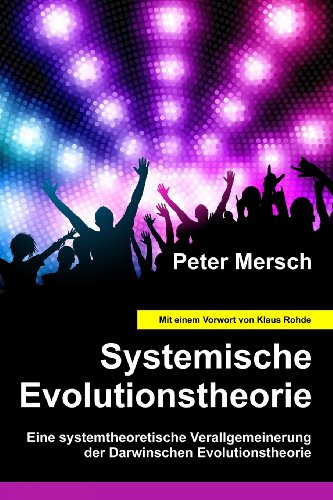 9781480071315: Systemische Evolutionstheorie: Eine systemtheoretische Verallgemeinerung der Darwinschen Evolutionstheorie