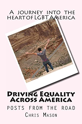 Driving Equality Across America: Posts from the road (9781480073234) by Mason, Chris