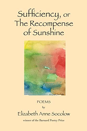 Beispielbild fr Sufficiency, or The Recompense of Sunshine zum Verkauf von THE SAINT BOOKSTORE