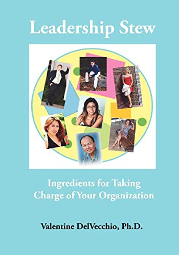 Imagen de archivo de Leadership Stew: Ingredients for Taking Charge of Your Organization a la venta por Hawking Books