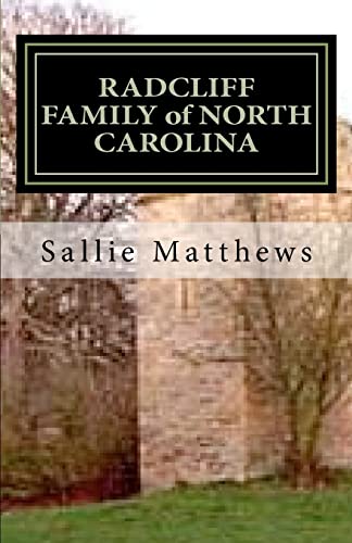 Beispielbild fr RADCLIFF FAMILY of NORTH CAROLINA zum Verkauf von THE SAINT BOOKSTORE