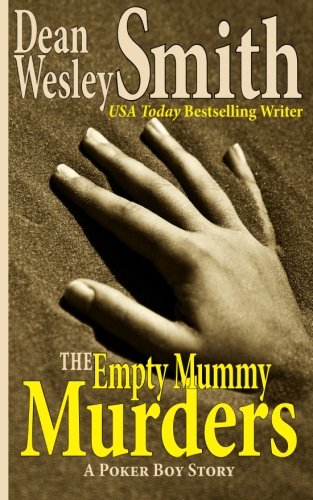The Empty Mummy Murders: A Poker Boy story (9781480077324) by Smith, Dean Wesley