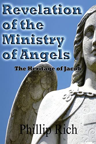 Imagen de archivo de Revelation of the Ministry of Angels: The Heritage of Jacob a la venta por ABC Books