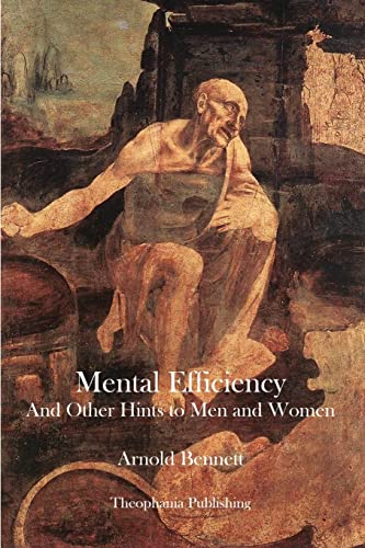 Stock image for Mental Efficiency: And Other Hints to Men and Women for sale by ThriftBooks-Atlanta