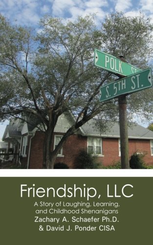 Stock image for Friendship, LLC: A Story of Laughing, Learning, and Childhood Shenanigans for sale by HPB Inc.
