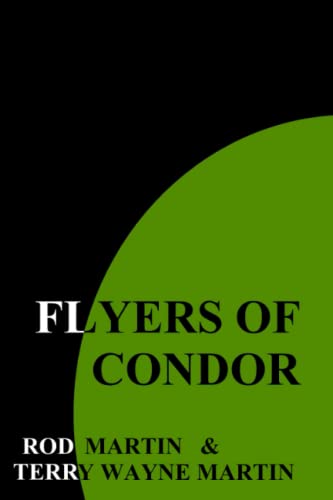 Flyers of Condor (9781480083165) by Martin, Rod; Martin, Terry