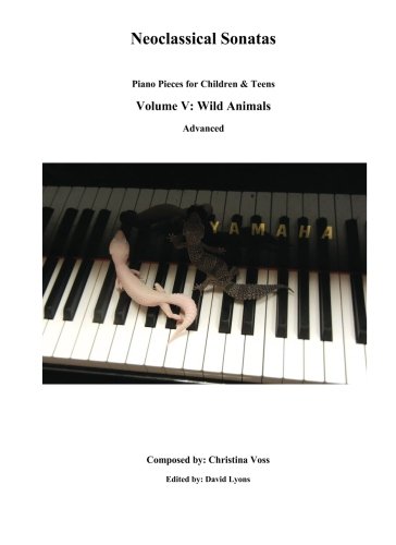 Stock image for Wild Animals: Neoclassical Sonatas for Children & Teens. Advanced. (Volume 5) for sale by Revaluation Books
