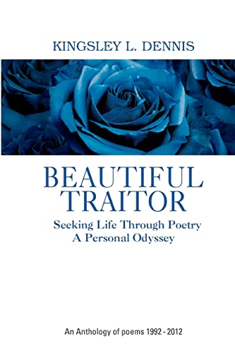 9781480092488: Beautiful Traitor: An Anthology of poems 1992 – 2012: Volume 1