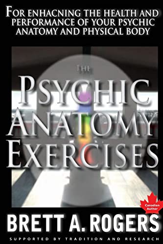 Beispielbild fr The Psychic Anatomy Exercises: For Enhancing the Health and Performance of Your Psychic Anatomy and Physical Body zum Verkauf von Books From California