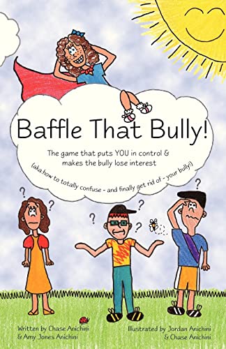 9781480094949: Baffle That Bully!: The Game That Puts YOU in Control & Makes the Bully Lose Interest