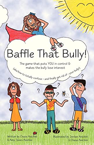 Stock image for Baffle That Bully!: The Game That Puts YOU in Control & Makes the Bully Lose Interest for sale by BooksRun