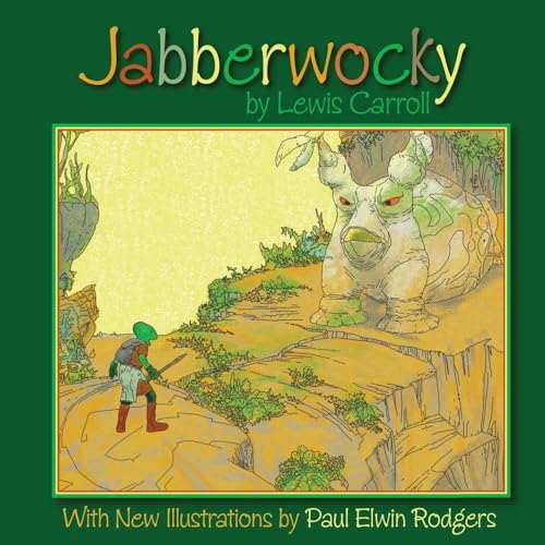 Stock image for Jabberwocky: With New Illustrations by Paul Elwin Rodgers for sale by Firefly Bookstore