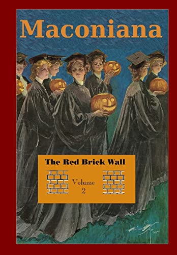 9781480107779: The Red Brick Wall: Volume 2 of Maconiana, 1924-1944