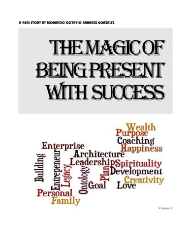 Stock image for The magic of being present with success Volume 1 Paperback Edition for sale by Revaluation Books