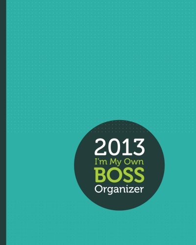 9781480110298: 2013 I'm My Own Boss Organizer