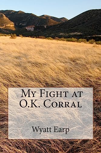 Stock image for My Fight at O.K. Corral for sale by Goodbookscafe