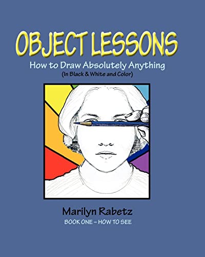 9781480111714: Object Lessons: How to Draw Absolutely anything: Volume 1