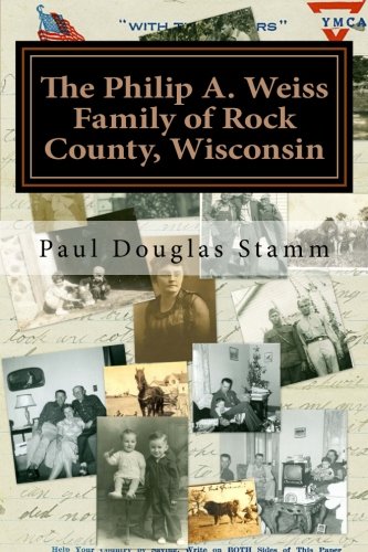 9781480112131: The Philip A. Weiss Family of Rock County, Wisconsin