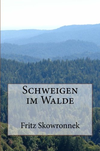 Schweigen im Walde (German Edition) (9781480115880) by Skowronnek, Fritz