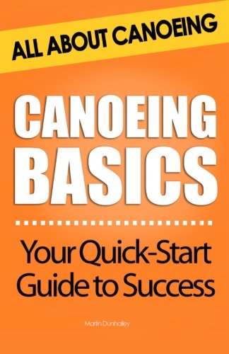 9781480116672: Canoeing Basics: All About Canoeing