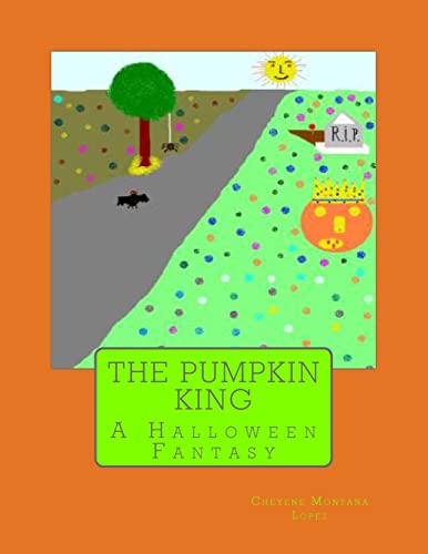 Imagen de archivo de The Pumpkin King: A Halloween Fantasy a la venta por California Books