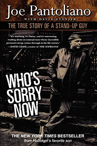 Stock image for Who's Sorry Now: The True Story of a Stand-Up Guy for sale by SecondSale