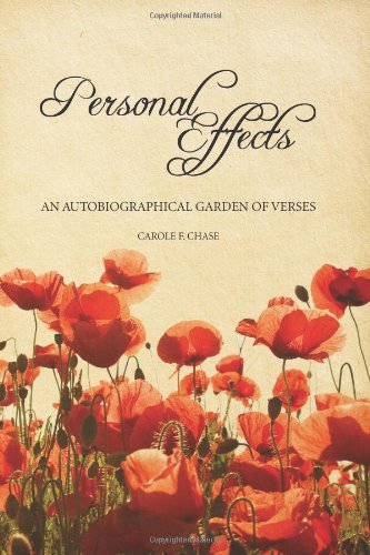 Personal Effects: An Autobiographical Garden of Versus (9781480119529) by Chase, Carole F.