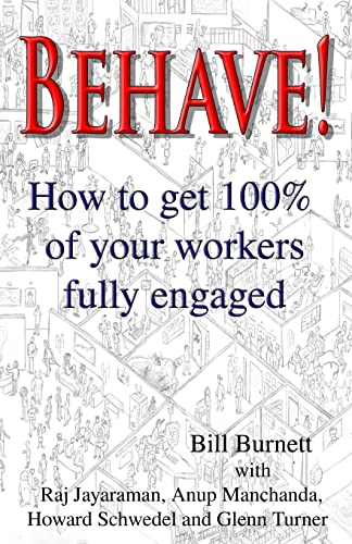 Stock image for Behave!: How to get 100% of your workers fully engaged. for sale by SecondSale