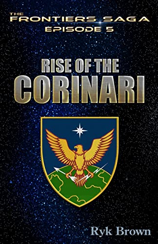Stock image for Ep.#5 - "Rise of the Corinari": The Frontiers Saga for sale by HPB-Ruby