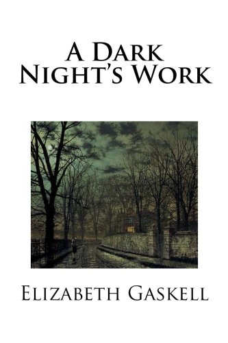 A Dark Night's Work (9781480121898) by Gaskell, Elizabeth