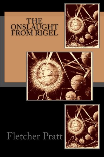 The Onslaught from Rigel (9781480123595) by Pratt, Fletcher