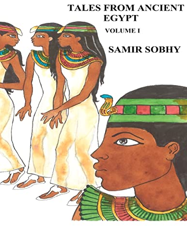 9781480124608: Tales from Ancient Egypt - Volume I: The Adventures of Satni-Khamois and the Mummies: Volume 1