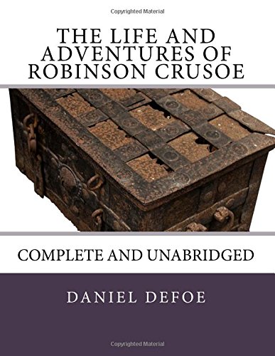 Beispielbild fr The Life and Adventures of Robinson Crusoe: Complete and Unabridged zum Verkauf von ThriftBooks-Dallas